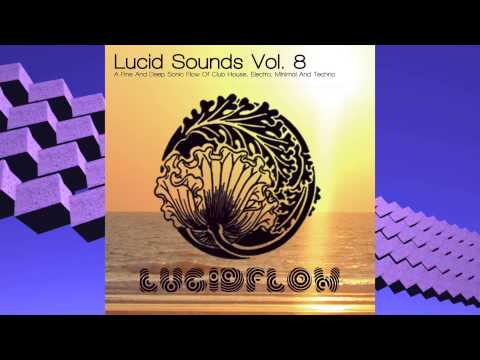 60min DJ Mix : Lucid Sounds Vol.8 - by Nadja Lind [Deep Club Tech House, Electro, Minimal, Techno]