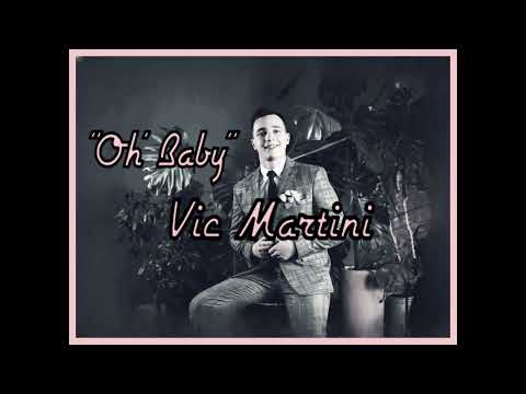 "Oh' Baby" by Vic Martini (a lost crooner classic of velvety-voiced bliss!)