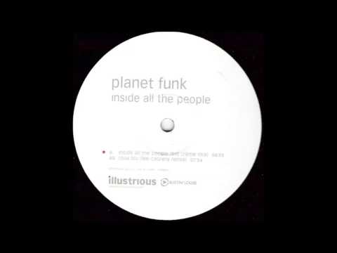 Planet Funk - Inside All The People (Kid Crème Mix) (2003)