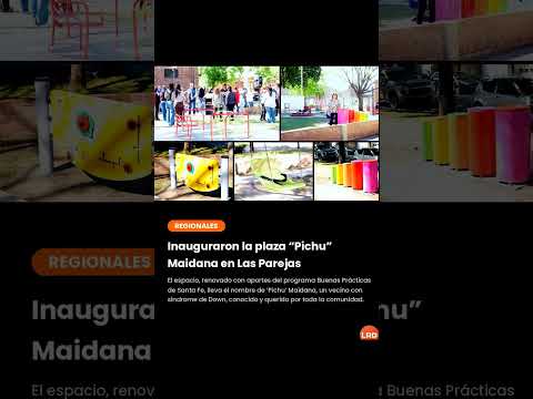 Inauguraron la plaza “Pichu” Maidana en Las Parejas