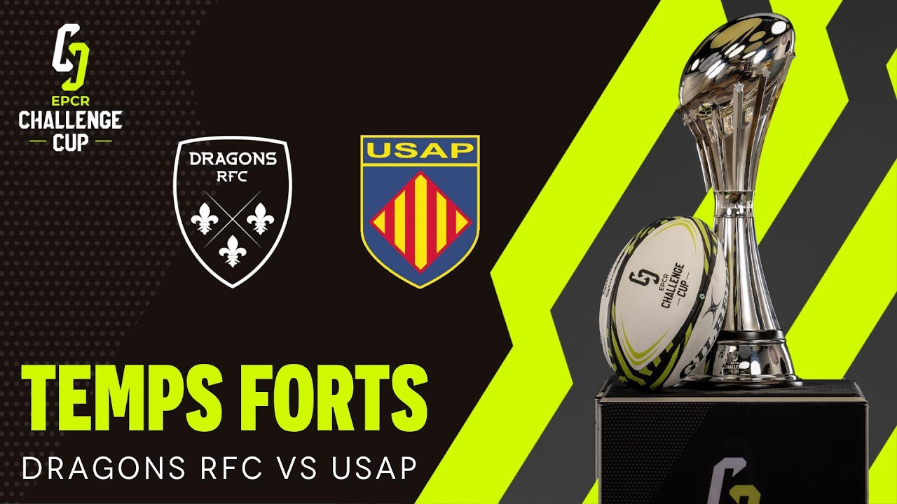 Temps Forts - Dragons RFC v USAP │ EPCR Challenge Cup 2026/27