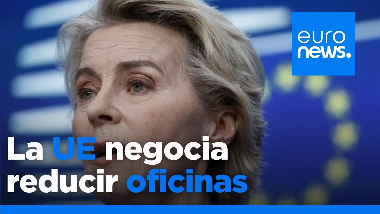 La Comisión afirma que aún se está negociando la reducción de las oficinas en el extranjero