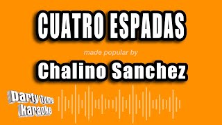 Chalino Sanchez - Cuatro Espadas (Versión Karaoke)