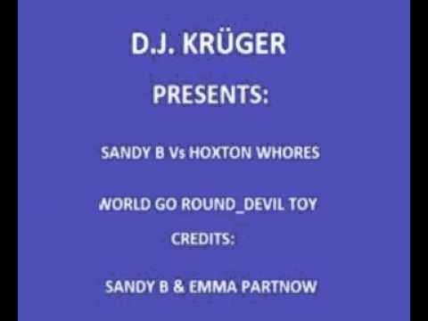 DJ KRUGER PRESENTS SANDY B VS HOXTON WHORES_WORLD GO ROUND DEVIL TOY