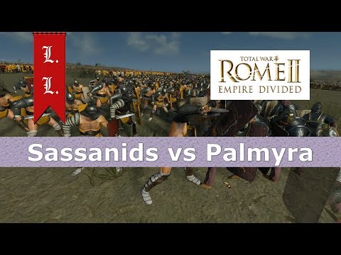 Empire Divided - Rome II total war - The Sassanids vs Palmyra (3)