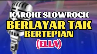 Download lagu Karoke berlayar tak bertepian-ella-slowrock mp3