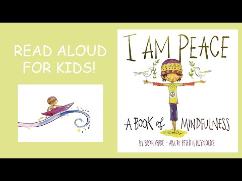 I AM PEACE A Book Of Mindfulness Read Aloud For Kids!