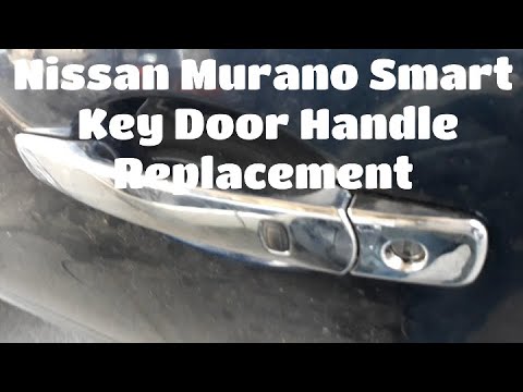 Nissan Murano smart key door handle replacement