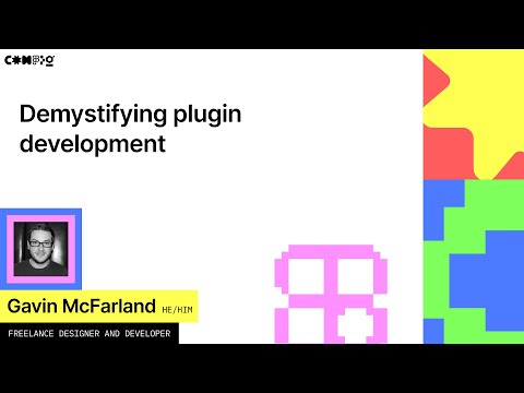 Demystifying plugin development - Gavin McFarland (Config 2022)