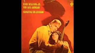 Hank Williams, Jr. and Lois Johnson "Removing the Shadow" complete vinyl Lp