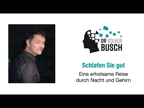 Dr. Volker Busch: Sleep Well - A Restful Journey Through Night and Brain