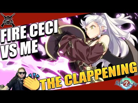[Epic7] The Clappening Ep. 43 - Fire Ceci vs Me!
