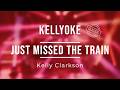 Kellyoke Classic Just Missed The Train Kelly Clarkson