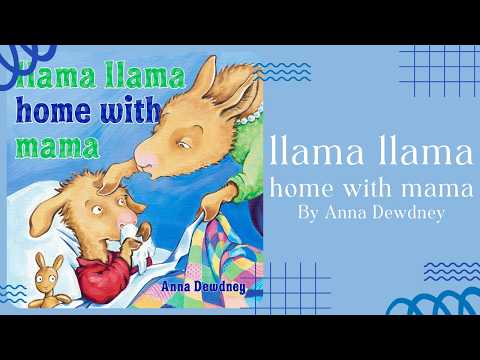 🤒 Llama Llama Home with Mama 🤒 Stories for Kids Read Aloud [ READ ALONG VIDEO ]