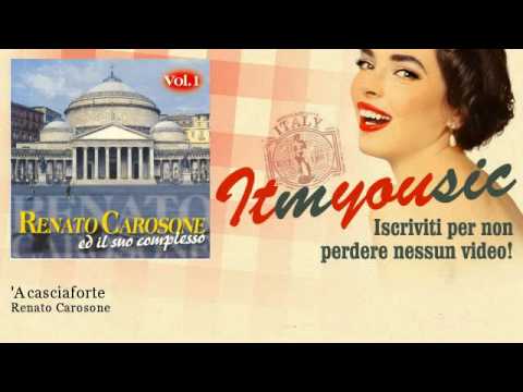 Renato Carosone - 'A casciaforte