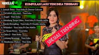 Download lagu Yeni Inka Full Album Terbaru 2021 | Lemah Tetes, Angel, Mendung Tanpo Udan mp3