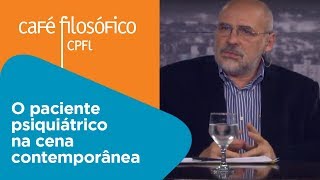O paciente psiquiátrico na cena contemporânea | Alfredo Simonetti