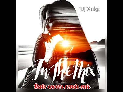 ITALO COVERS REMIX MIX Dj Zuka 2026