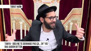 Tanya - Dieu ne te demande pas ça… (N°18) Rav Bitton - De Lionel pour sa femme Yasmin réussite bakol