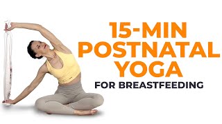 15 Minute Postnatal Yoga For Breastfeeding | Postpartum Yoga To Relieve Back Pain