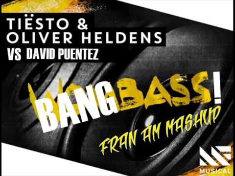 Tiesto & Oliver Heldens vs David Puentez - BANGBASS! - (Fran AM MASHUP)