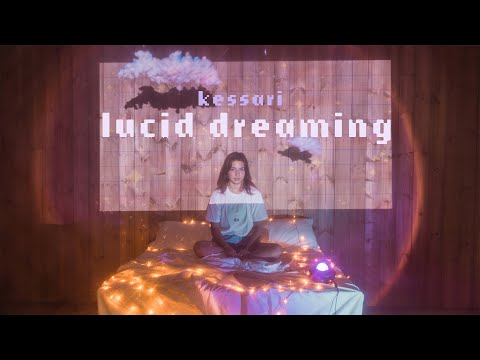 kessari - lucid dreaming