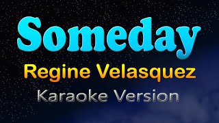 SOMEDAY - Regine Velasquez (Karaoke Version)