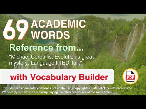69 Academic Words Ref from "Michael Corballis: Evolution's great mystery: Language | TED Talk"