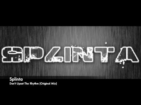 Splinta - Don't Upset The Rhythm (Original Mix)