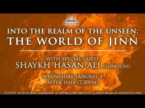 Into the Realm of the Unseen: The World of Jinn | Shaykh Hasan Ali