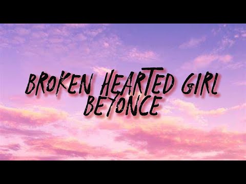 broken hearted girl beyonce lyrics