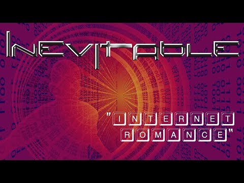 INEVITABLE - Internet Romance