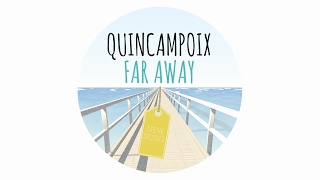 Quincampoix - Far Away [Official Music Video]