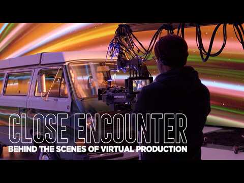 Close Encounter | Behind the Scenes of Virtual Production