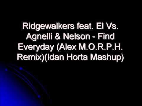 Ridgewalkers feat. El Vs. A & N - Find Everyday (Alex M.O.R.P.H. Remix)(Idan Horta Mashup)