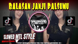Download lagu DJ BALASAN JANJI PALSUMU🔥SLOWED MTL STYLE BOOTLEG MENGKANE - LEON | YAUDAHIYADJ RMX AZIFVNKY mp3