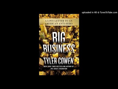 download lagu mp3 mp4 Tyler Cowen Big Business, download lagu Tyler Cowen Big Business gratis, unduh video klip Tyler Cowen Big Business