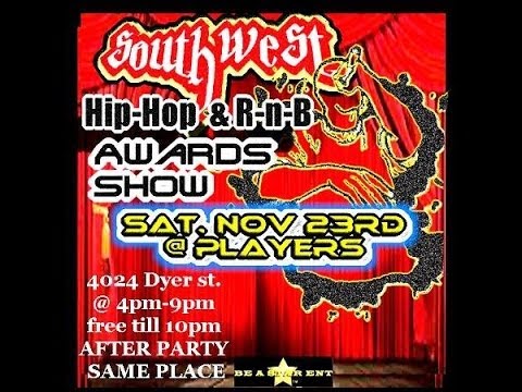 Today Sat Nov 23 @ Players 4pm SouthWest HipHop Awards Show