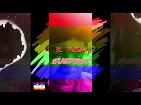 BL Trendi - Suspect (Vvs Ocho Diss)