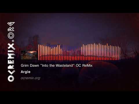 Grim Dawn OC ReMix - Argle: "Into the Wasteland" [No Man's Land] (#4942)