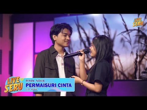 Riyan, Novia - Permaisuri Cinta | LIVE SERU EDISI 6 SEPTEMBER 2025