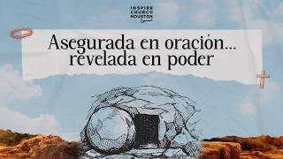Asegurada en oración… revelada en poder | Pastor Joe Briseño