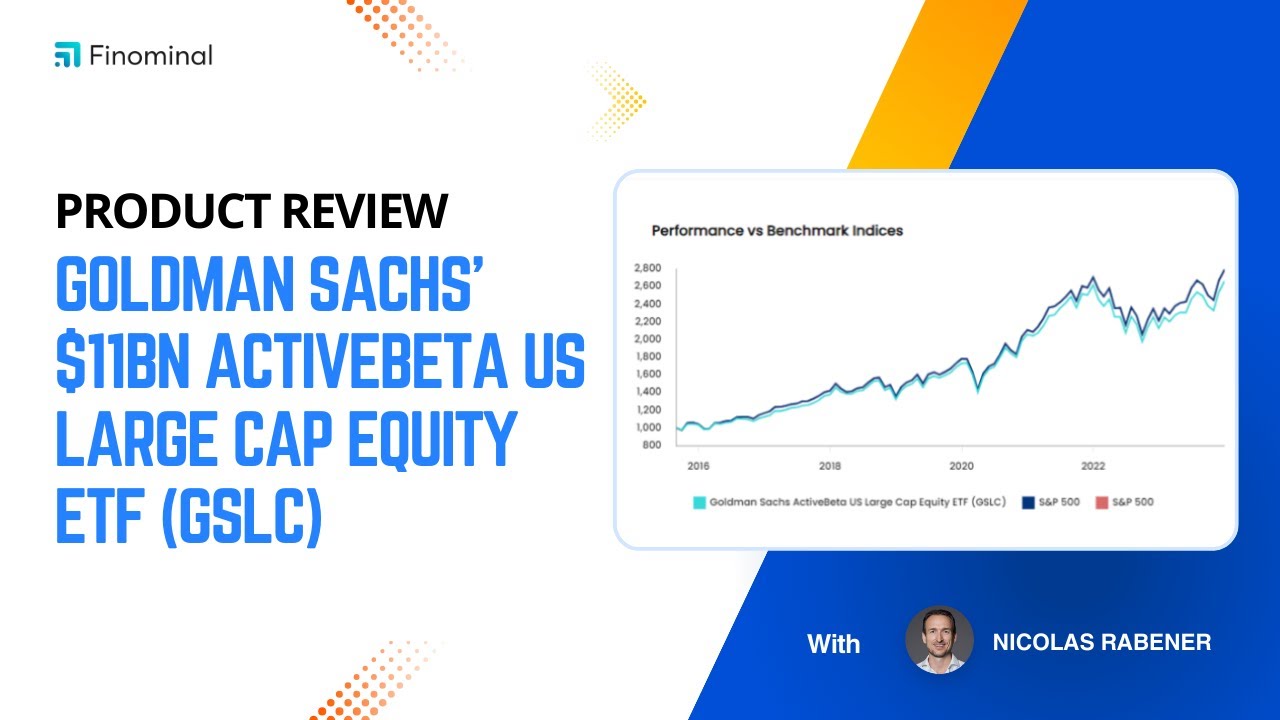 Product Review: Goldman Sachs ActiveBeta US Large Cap Equity ETF (GSLC)