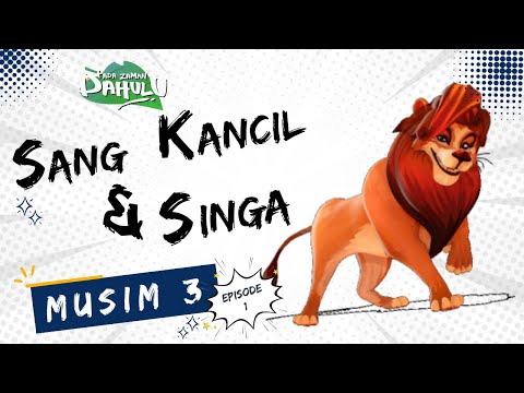 Pada Zaman Dahulu S03E01 - Sang Kancil & Singa
