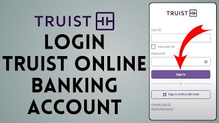 How to Login to Truist Bank Account (2024) | Sign In to Truist Bank Account