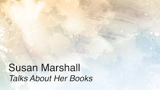 Susan Marshall Talks About Her Books