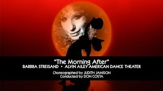 Barbra Streisand &amp; Alvin Ailey American Dance Theater - The Morning After