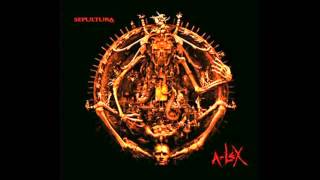 Sepultura - A-Lex [Full Album] 2009