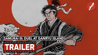 Samurai III: Duel at Ganryu Island (1956) 宮本武蔵 完結篇 決闘巌流島 - Movie Trailer - Far East Films