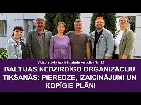 Videoziņu sižets Nr. 12 “Baltijas nedzirdīgo organizāciju tikšanās: pieredze un kopīgie plāni”